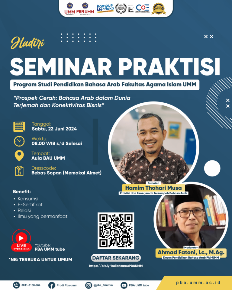 SEMINAR PRAKTISI PBA UMM 2024: PROSPEK CERAH BAHASA ARAB DALAM DUNIA TERJEMAH & KONEKTIVITAS BISNIS