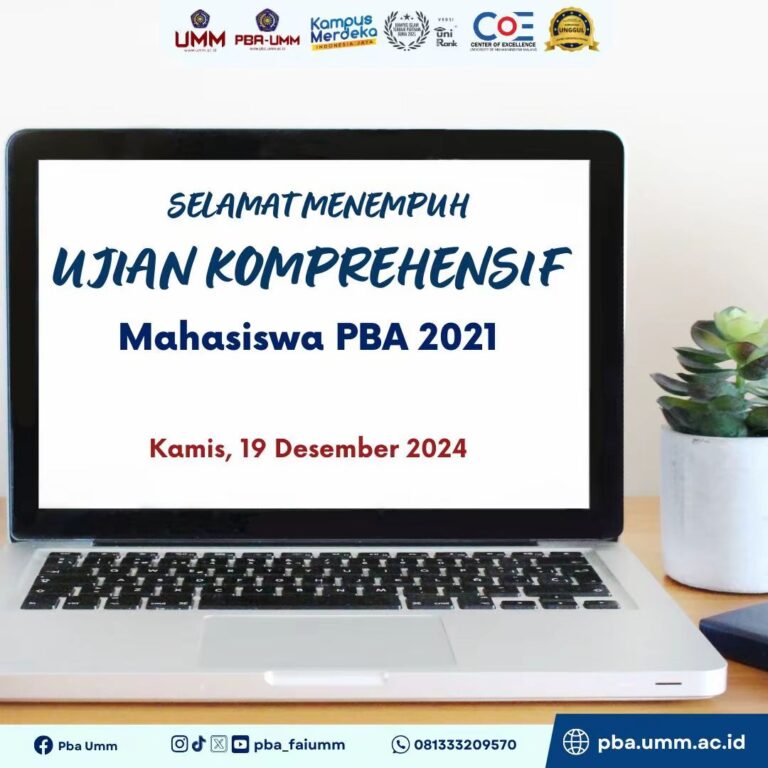 UJIAN KOMPREHENSIF 2024 (MAHASISWA PBA UMM ANGKATAN 2021)