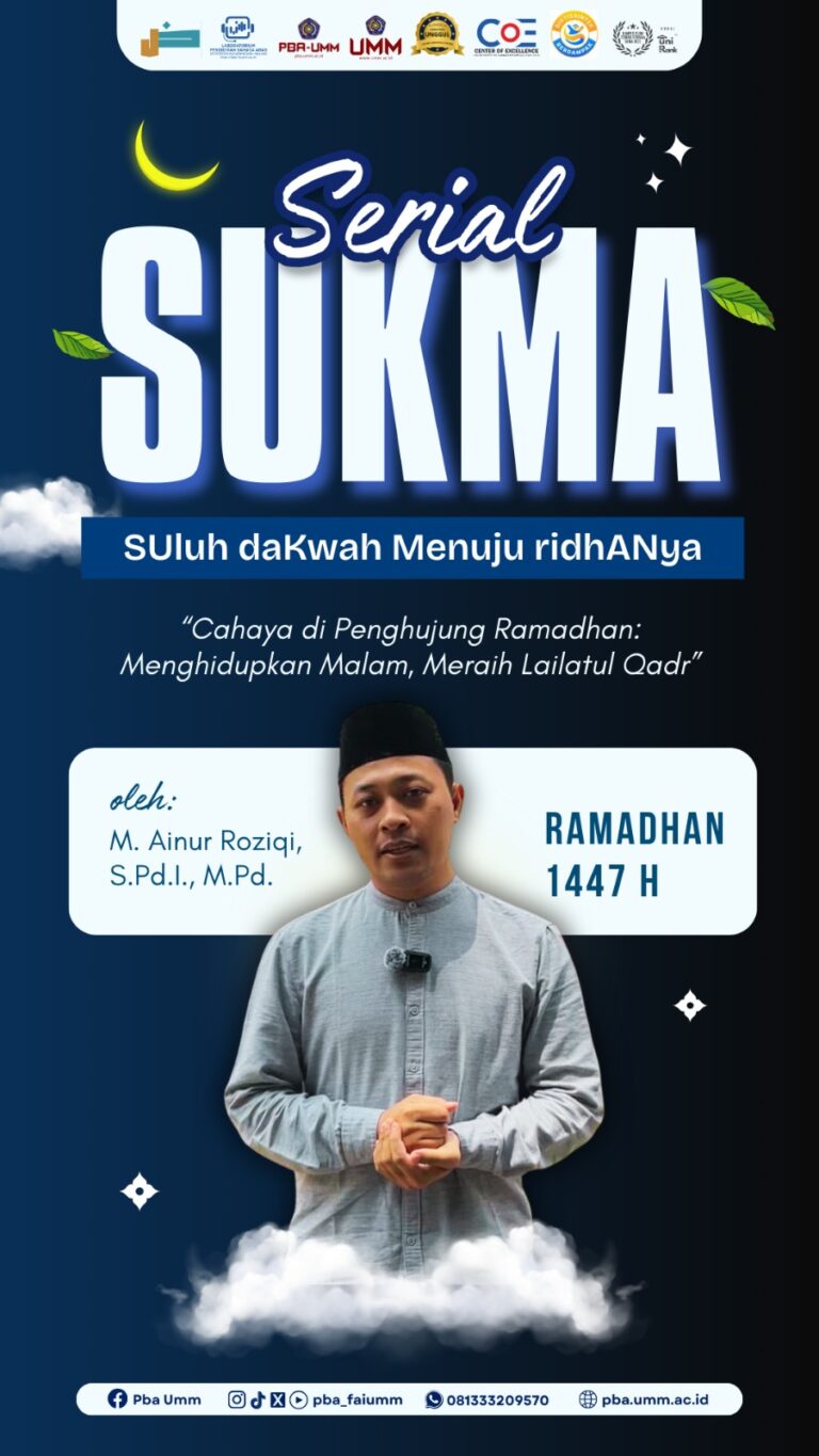 SERIAL SUKMA (SULUH DAKWAH MENUJU RIDHANYA): “CAHAYA DI PENGHUJUNG RAMADHAN: MENGHIDUPKAN MALAM, MERAIH LAILATUL QADR”
